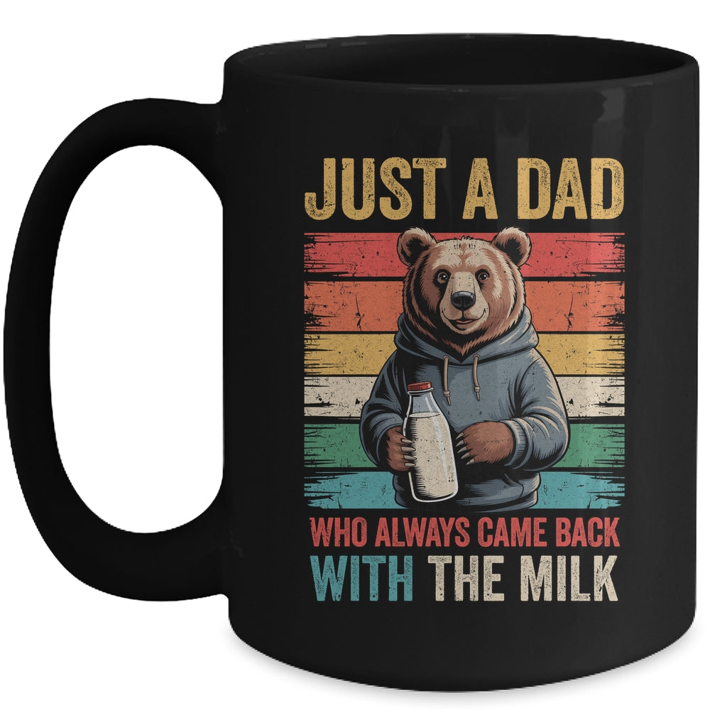 Just A Dad Who Always Came Back With The Milk Fathers Day Bear Mug | siriusteestore