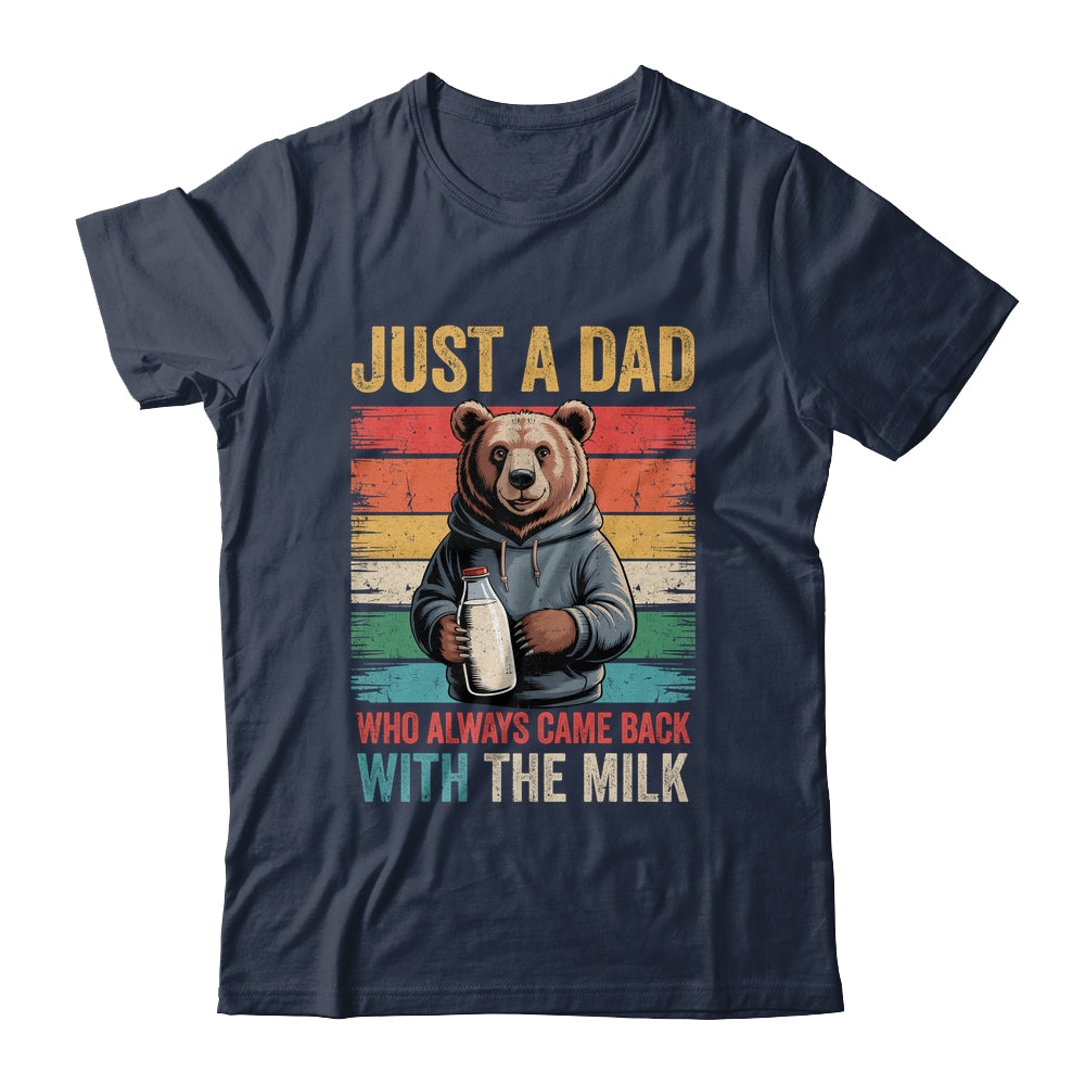 Just A Dad Who Always Came Back With The Milk Fathers Day Bear Shirt & Hoodie | siriusteestore