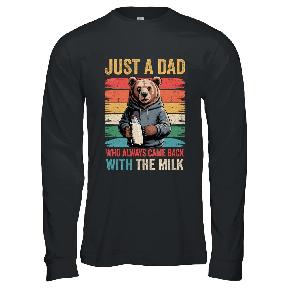 Just A Dad Who Always Came Back With The Milk Fathers Day Bear Shirt & Hoodie | siriusteestore