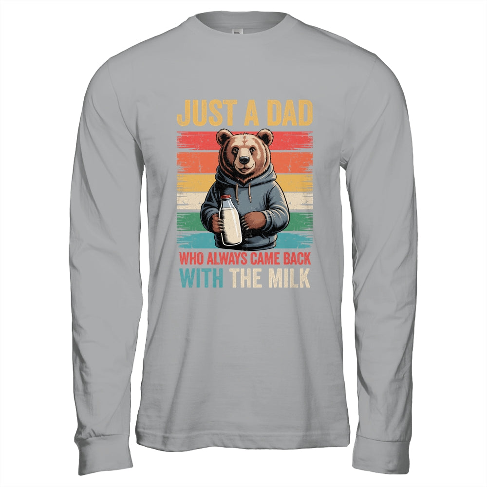 Just A Dad Who Always Came Back With The Milk Fathers Day Bear Shirt & Hoodie | siriusteestore