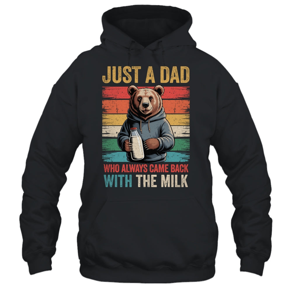 Just A Dad Who Always Came Back With The Milk Fathers Day Bear Shirt & Hoodie | siriusteestore