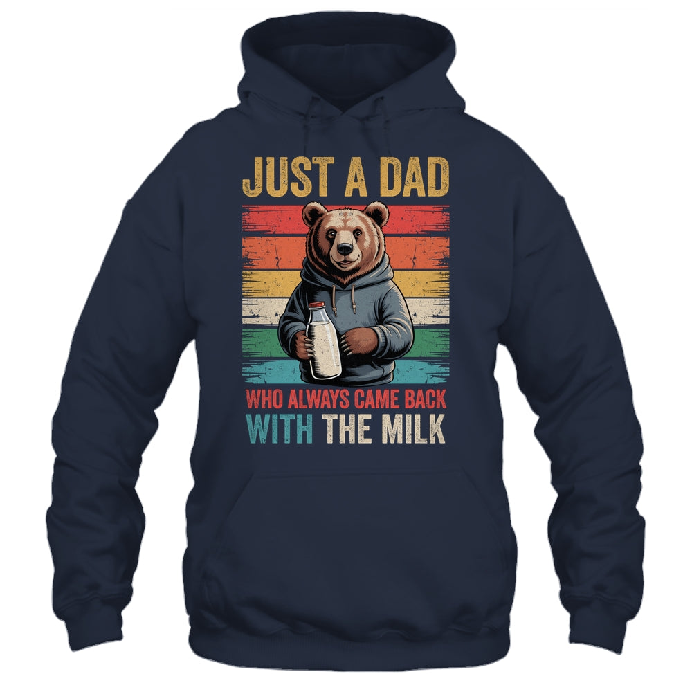 Just A Dad Who Always Came Back With The Milk Fathers Day Bear Shirt & Hoodie | siriusteestore
