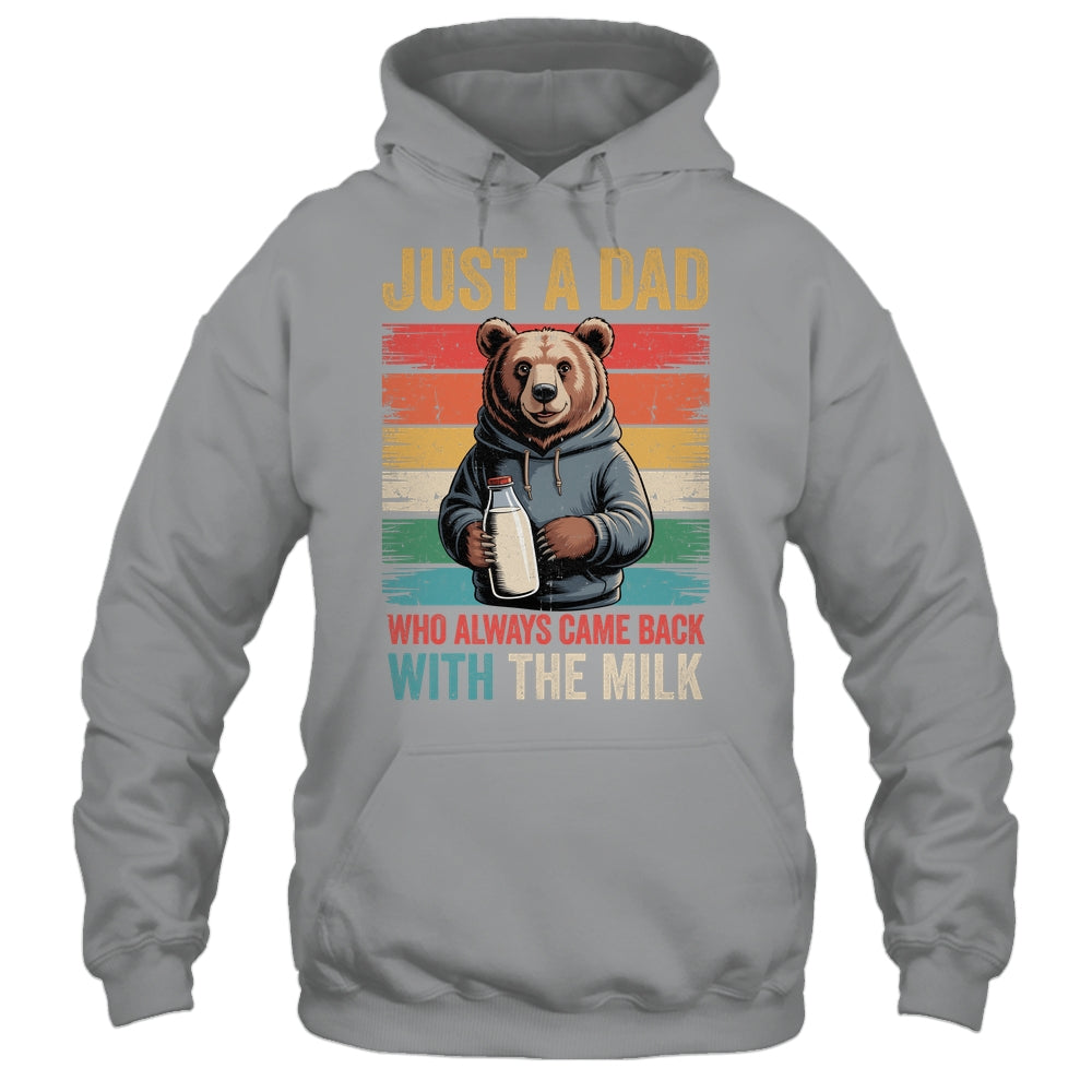 Just A Dad Who Always Came Back With The Milk Fathers Day Bear Shirt & Hoodie | siriusteestore