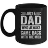 Just A Dad Who Always Came Back With The Milk Fathers Day Mug | siriusteestore