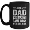 Just A Dad Who Always Came Back With The Milk Fathers Day Mug | siriusteestore