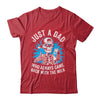 Just A Dad Who Always Came Back With The Milk Fathers Funny Shirt & Hoodie | siriusteestore