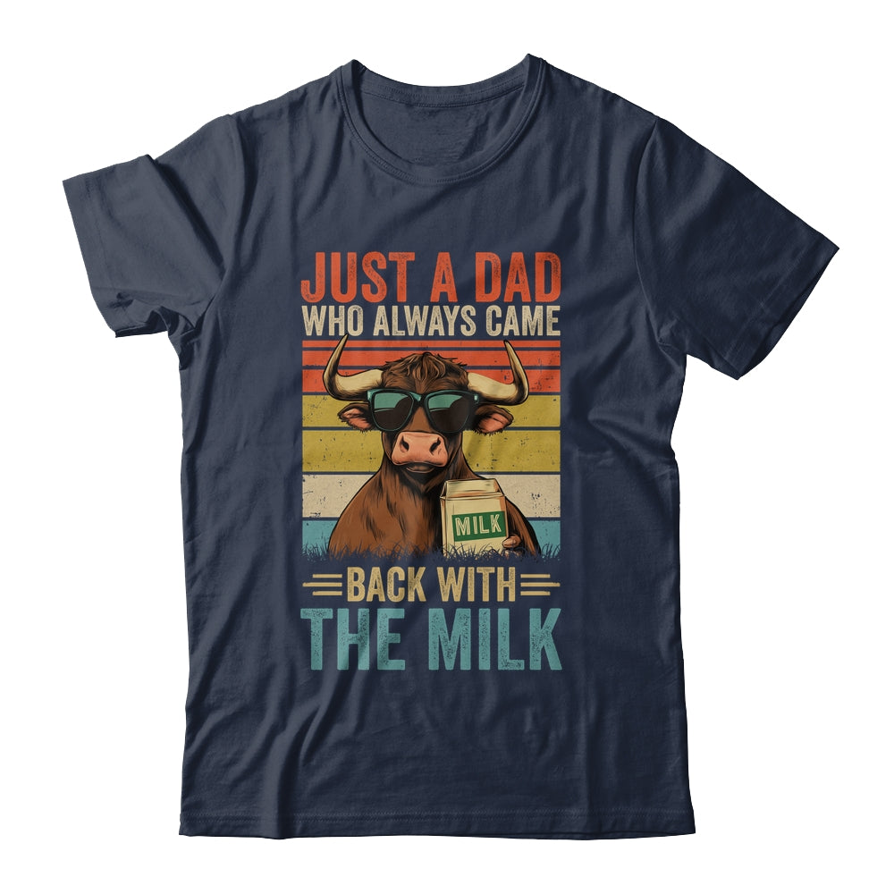 Just A Dad Who Always Came Back With The Milk Funny Dad Cow Shirt & Hoodie | siriusteestore