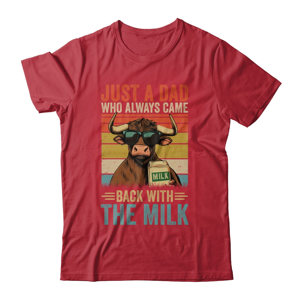 Just A Dad Who Always Came Back With The Milk Funny Dad Cow Shirt & Hoodie | siriusteestore