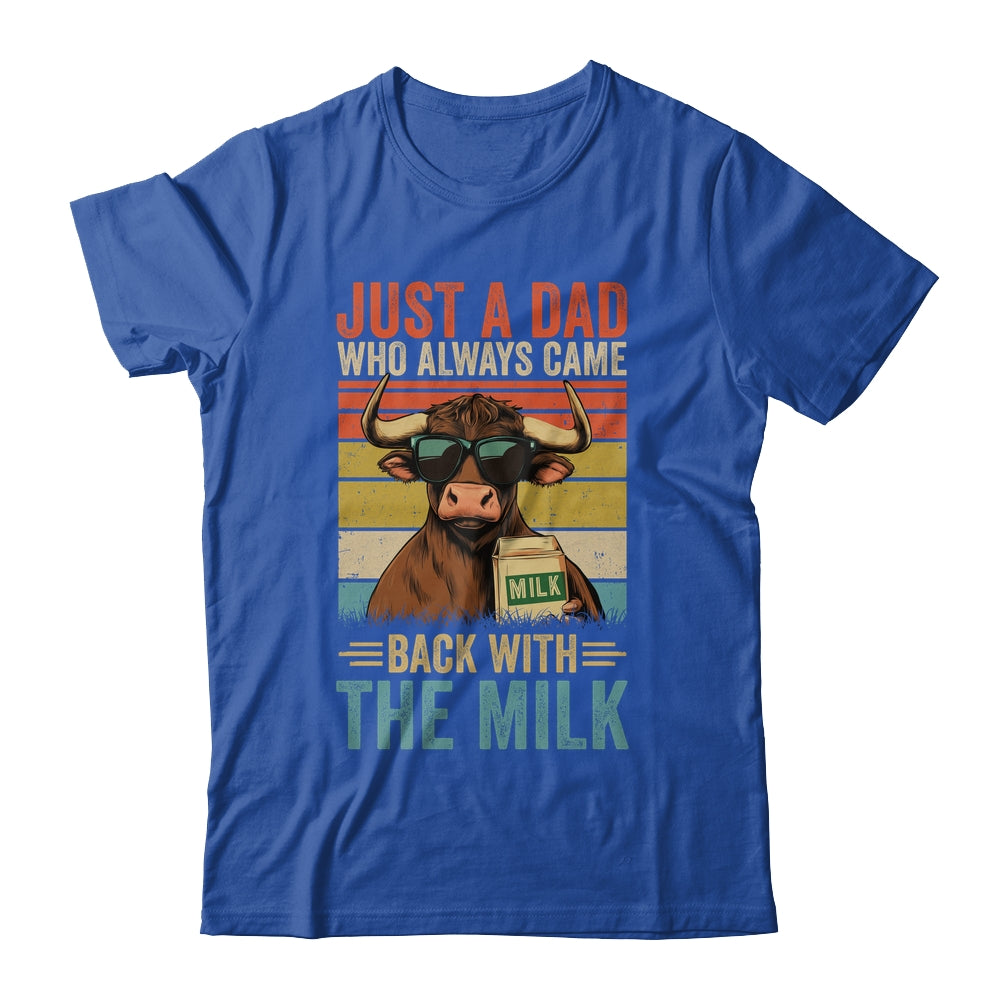 Just A Dad Who Always Came Back With The Milk Funny Dad Cow Shirt & Hoodie | siriusteestore
