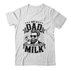 Just A Dad Who Always Came Back With The Milk Funny Father Shirt & Hoodie | siriusteestore