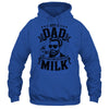 Just A Dad Who Always Came Back With The Milk Funny Father Shirt & Hoodie | siriusteestore