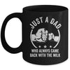 Just A Dad Who Always Came Back With The Milk Mug | siriusteestore