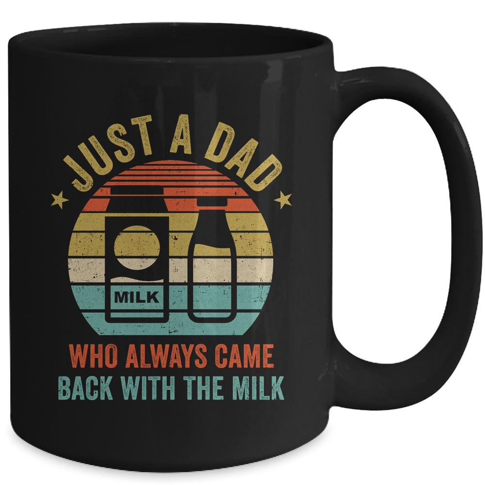 Just A Dad Who Always Came Back With The Milk Vintage Mug | siriusteestore