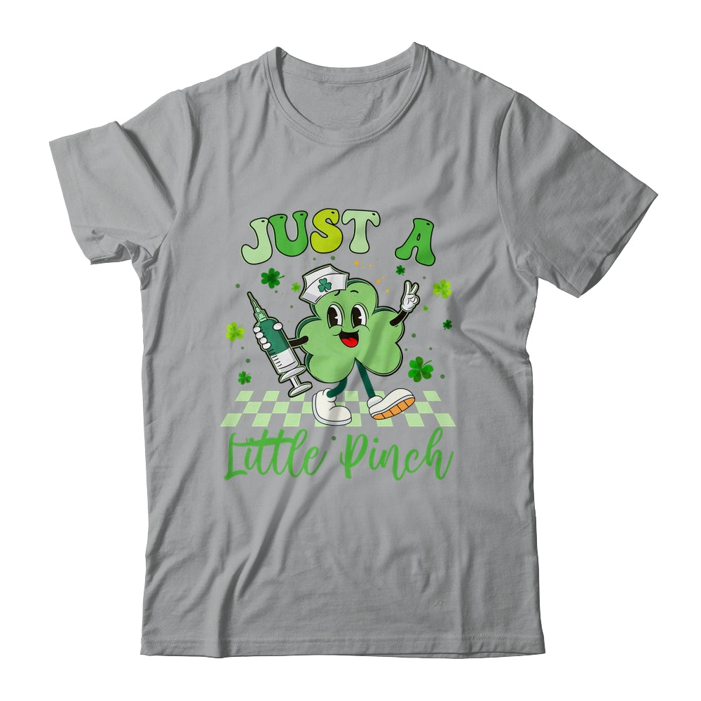 Just A Little Pinch Nurse St Patrick's Day Funny Nursing Shirt & Sweatshirt | siriusteestore