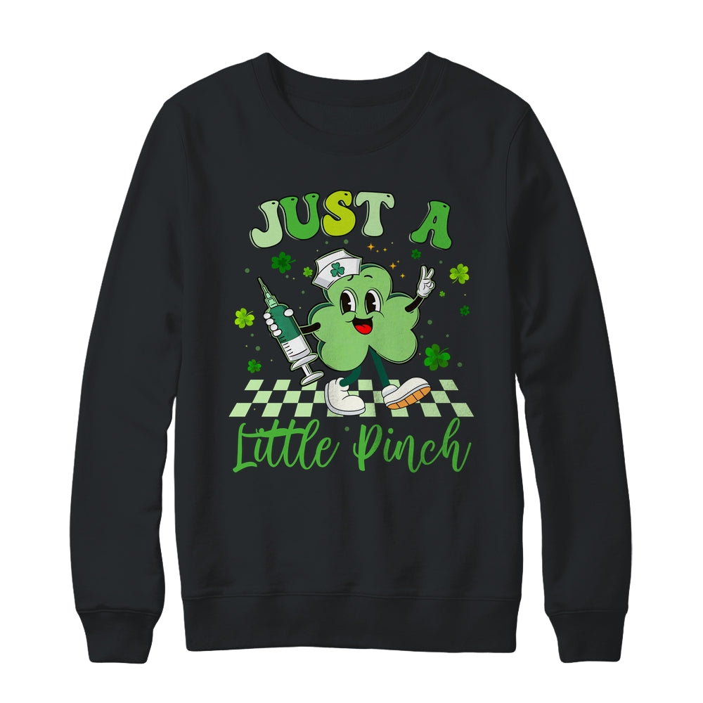 Just A Little Pinch Nurse St Patrick's Day Funny Nursing Shirt & Sweatshirt | siriusteestore