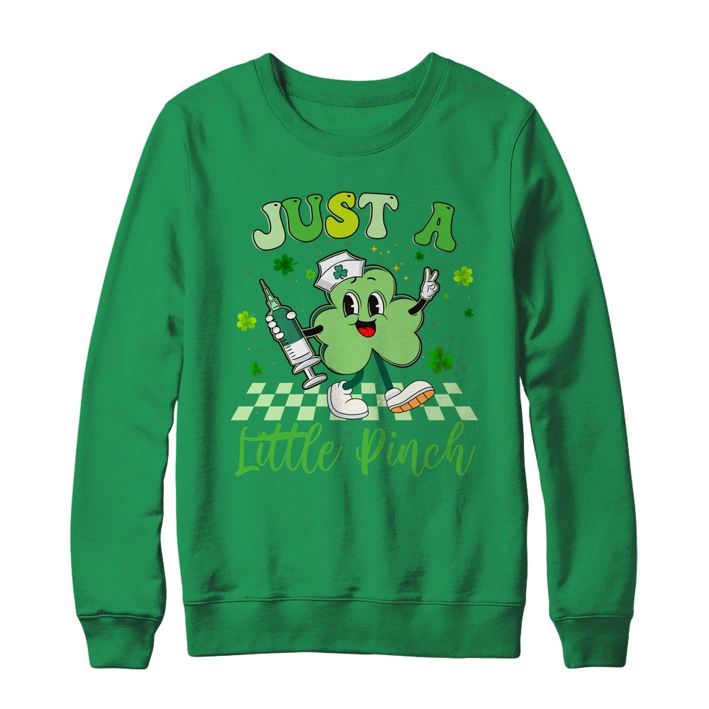 Just A Little Pinch Nurse St Patrick's Day Funny Nursing Shirt & Sweatshirt | siriusteestore