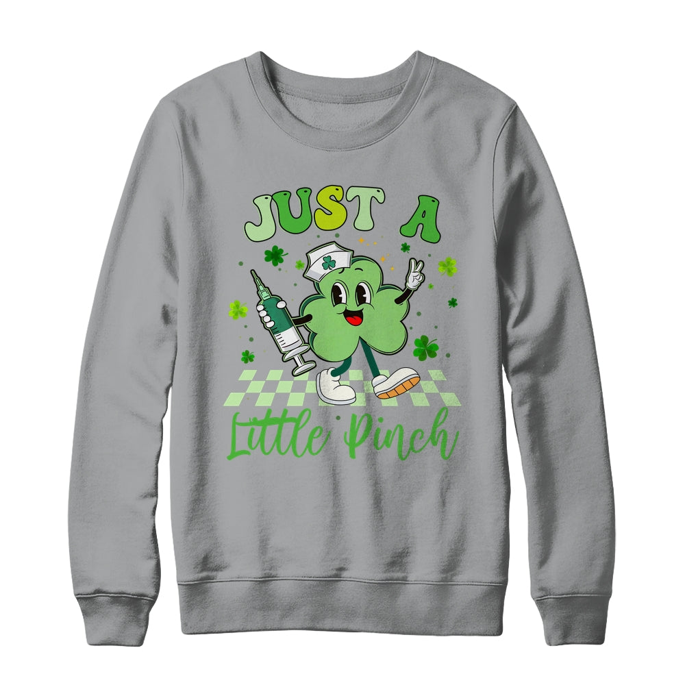 Just A Little Pinch Nurse St Patrick's Day Funny Nursing Shirt & Sweatshirt | siriusteestore