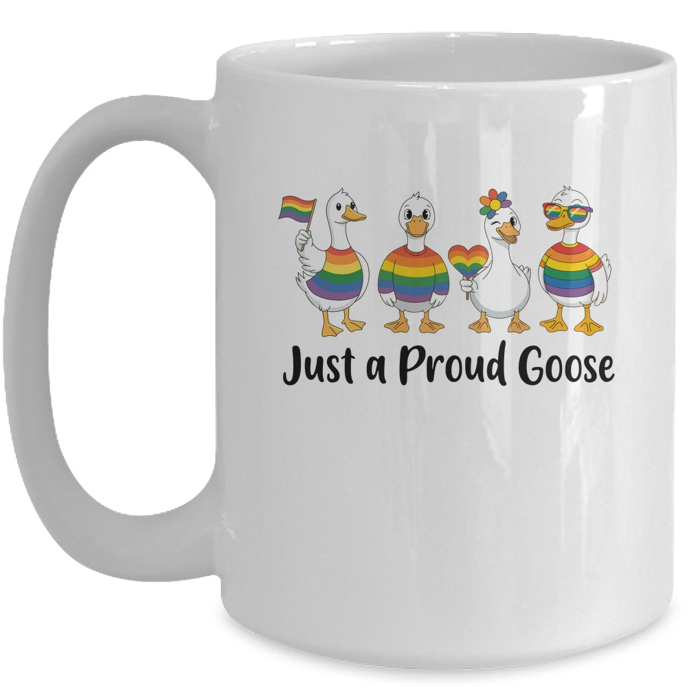 Just A Proud Goose LGBT LGBTQ Pride Rainbow Funny Goose Mug | siriusteestore
