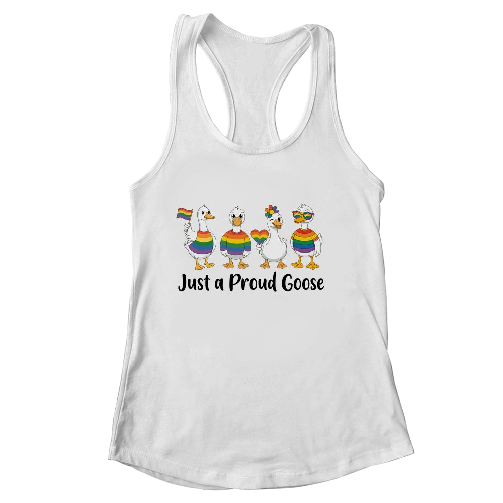Just A Proud Goose LGBT LGBTQ Pride Rainbow Funny Goose Shirt & Tank Top | siriusteestore