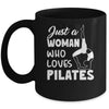 Just A Woman Who Loves Pilates Yoga Workout Fitness Women Mug | siriusteestore