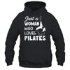 Just A Woman Who Loves Pilates Yoga Workout Fitness Women Shirt & Tank Top | siriusteestore