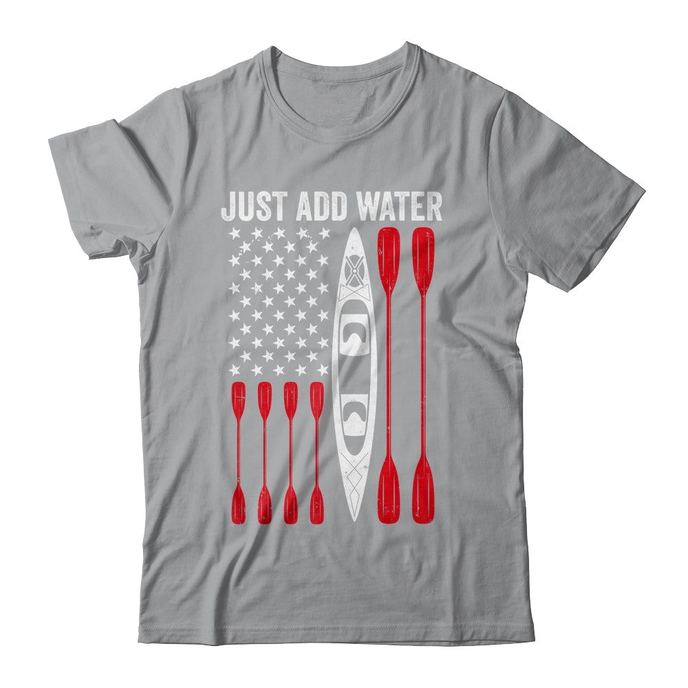 Just Add Water Funny Kayak Kayaking Kayaker American Flag Shirt & Tank Top | siriusteestore