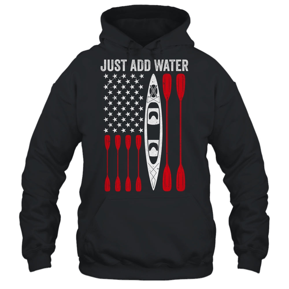 Just Add Water Funny Kayak Kayaking Kayaker American Flag Shirt & Tank Top | siriusteestore
