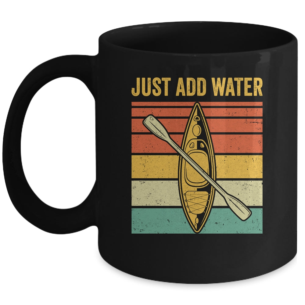 Just Add Water Funny Kayaking Design For Men Women Mug | siriusteestore