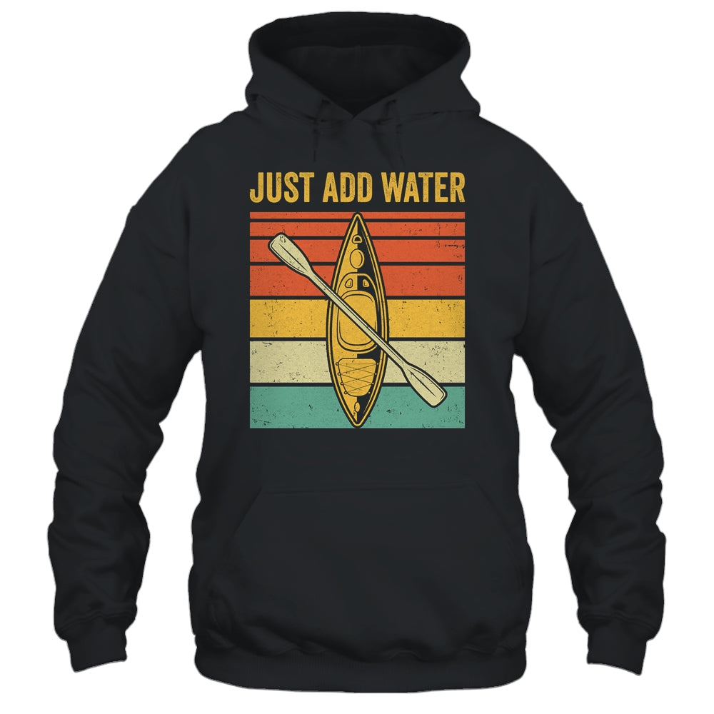 Just Add Water Funny Kayaking Design For Men Women Shirt & Tank Top | siriusteestore