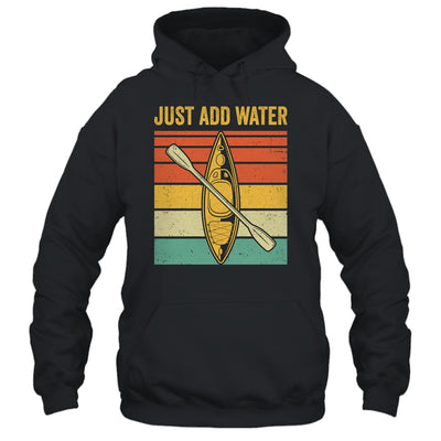 Just Add Water Funny Kayaking Design For Men Women Shirt & Tank Top | siriusteestore