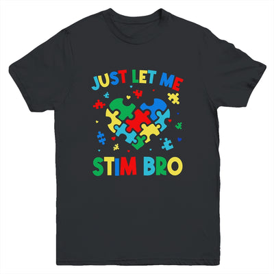 Just Let Me Stim Bro Funny Autism Awareness Autism Boys Kids Youth Shirt | siriusteestore