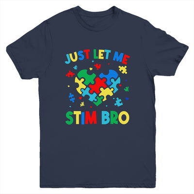 Just Let Me Stim Bro Funny Autism Awareness Autism Boys Kids Youth Shirt | siriusteestore