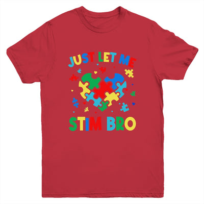 Just Let Me Stim Bro Funny Autism Awareness Autism Boys Kids Youth Shirt | siriusteestore