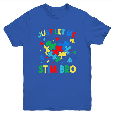 Just Let Me Stim Bro Funny Autism Awareness Autism Boys Kids Youth Shirt | siriusteestore