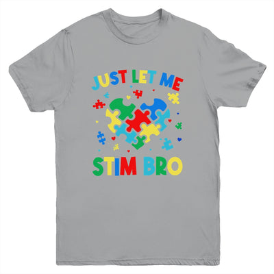 Just Let Me Stim Bro Funny Autism Awareness Autism Boys Kids Youth Shirt | siriusteestore