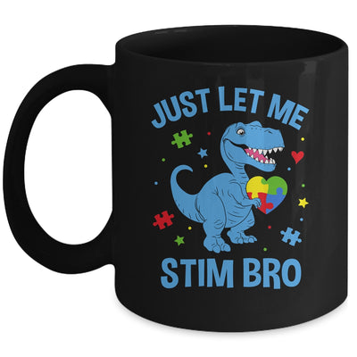 Just Let Me Stim Bro Funny Dinosaur Autism Awareness Month Mug | siriusteestore