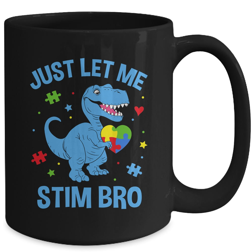 Just Let Me Stim Bro Funny Dinosaur Autism Awareness Month Mug | siriusteestore