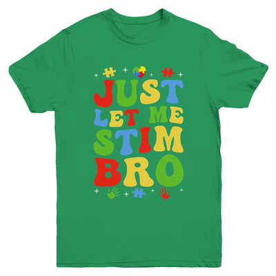 Just Let Me Stim Bro Kids Boys Funny Autism Awareness Month Youth Shirt | siriusteestore