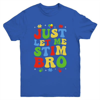 Just Let Me Stim Bro Kids Boys Funny Autism Awareness Month Youth Shirt | siriusteestore