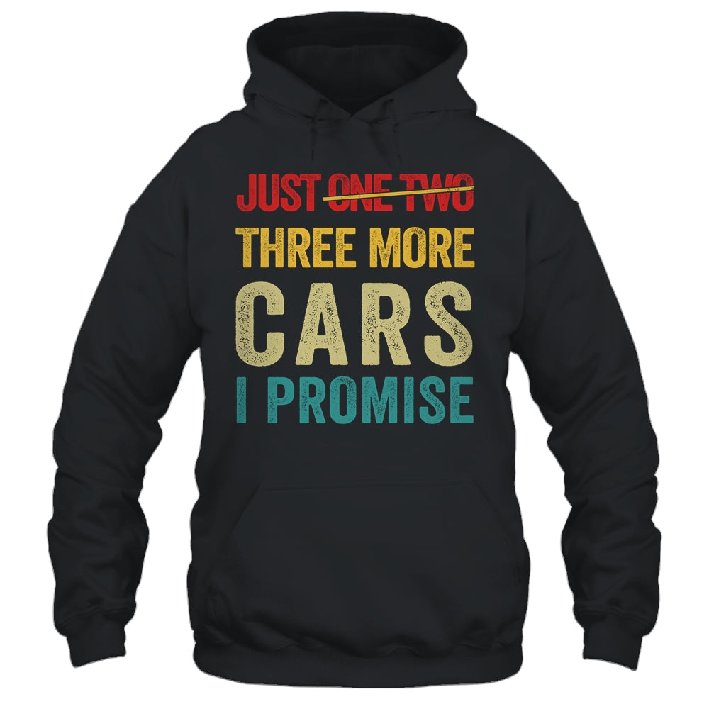 Just One More Car I Promise Mechanic Car Garage Lover Shirt & Hoodie | siriusteestore