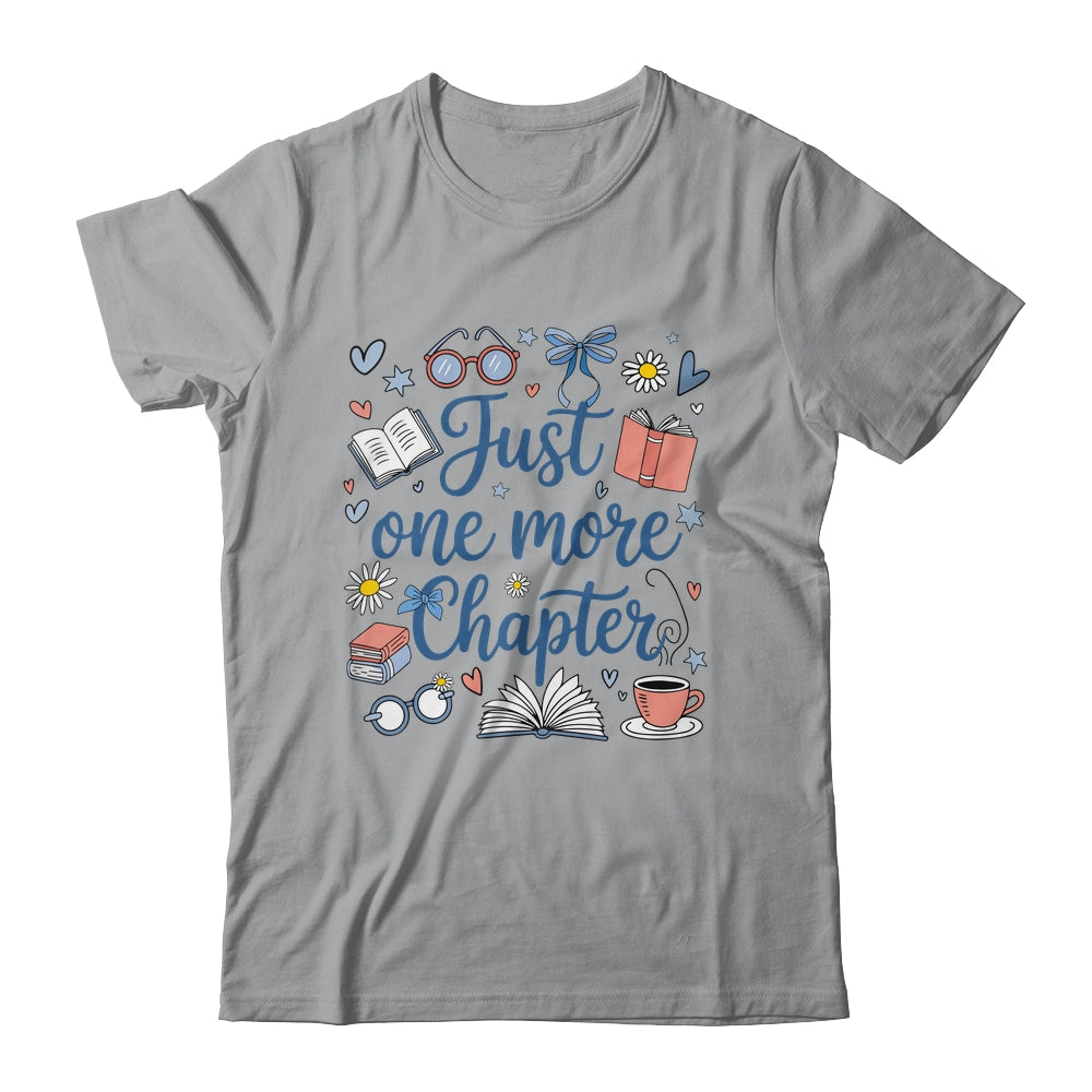 Just One More Chapter Books And Coffee Book Lover Bookworm Shirt & Hoodie | siriusteestore