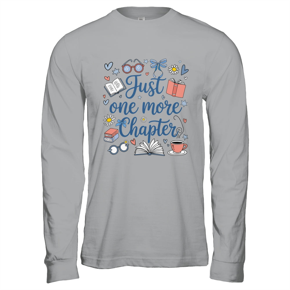 Just One More Chapter Books And Coffee Book Lover Bookworm Shirt & Hoodie | siriusteestore