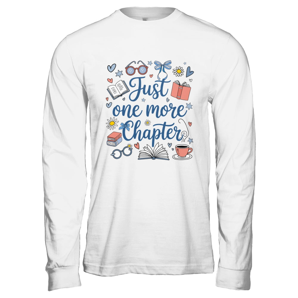 Just One More Chapter Books And Coffee Book Lover Bookworm Shirt & Hoodie | siriusteestore