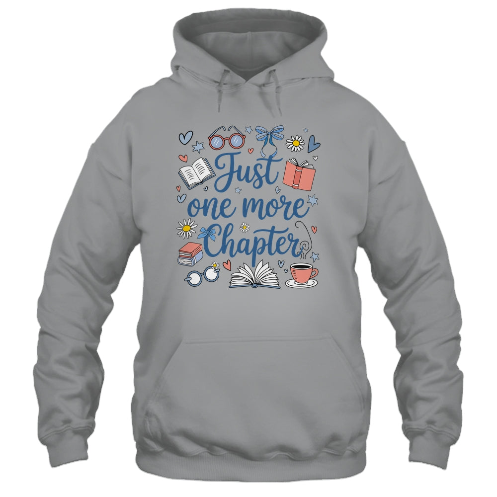 Just One More Chapter Books And Coffee Book Lover Bookworm Shirt & Hoodie | siriusteestore