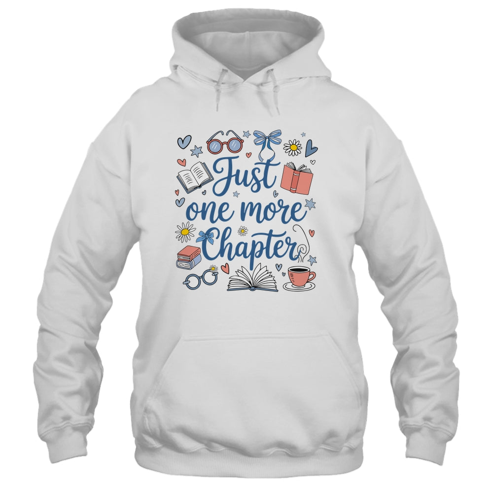 Just One More Chapter Books And Coffee Book Lover Bookworm Shirt & Hoodie | siriusteestore