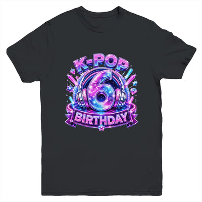 K-Pop 6Th Birthday Girl Kpop 6 Year Old Korean Music Lovers Youth Shirt | siriusteestore