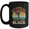 Keep Training Until Belt Turns Black Karate Taekwondo Girl Mug | siriusteestore