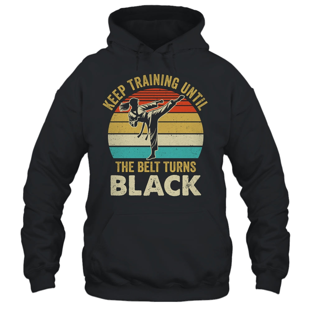Keep Training Until Belt Turns Black Karate Taekwondo Girl Shirt & Tank Top | siriusteestore