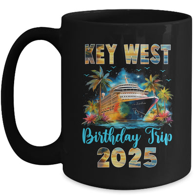 Key West Birthday Trip 2025 Birthday Cruise Vacation Party Mug | siriusteestore