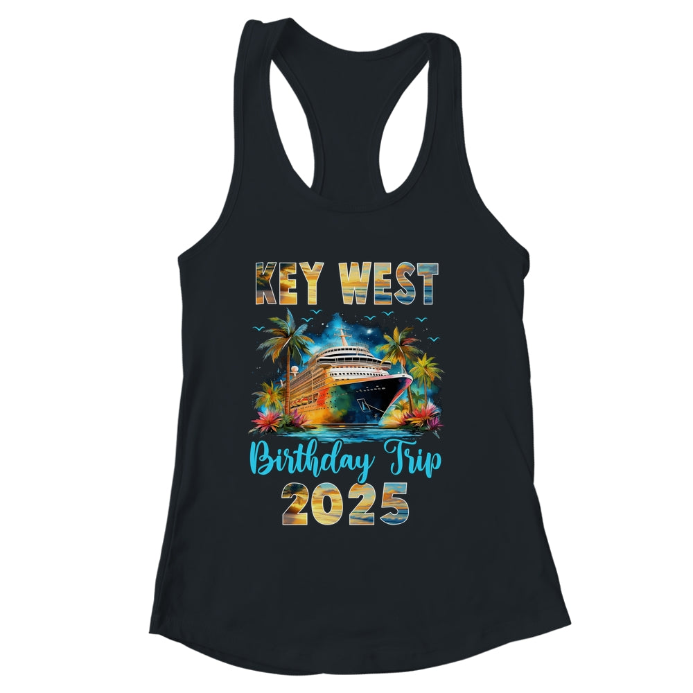 Key West Birthday Trip 2025 Birthday Cruise Vacation Party Shirt & Tank Top | siriusteestore